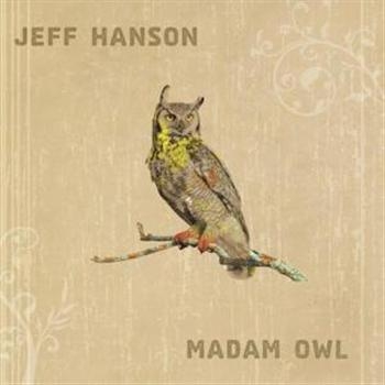 Hanson Jeff - Madam Owl in der Gruppe CD / Pop bei Bengans Skivbutik AB (1000421)