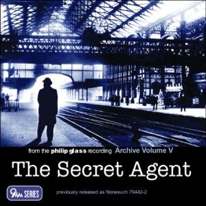 Philip Glass - Archive Vol. 5 - The Secret Agent ( in der Gruppe CD bei Bengans Skivbutik AB (1000511)