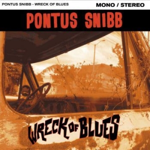 Snibb Pontus - Wreck Of Blues in der Gruppe CD bei Bengans Skivbutik AB (1000547)