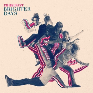Fm Belfast - Brighter Days in der Gruppe CD bei Bengans Skivbutik AB (1000551)