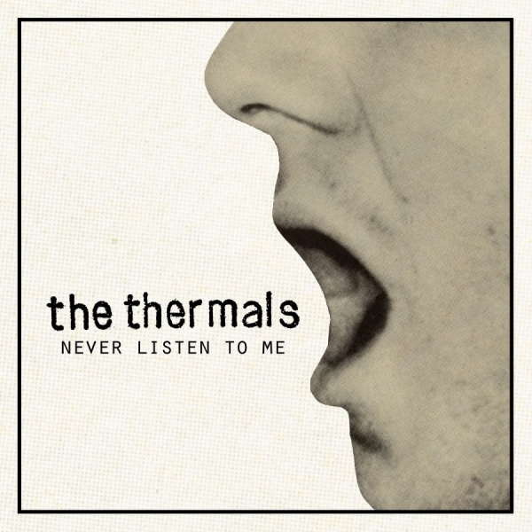 Thermals The - Never Listen To Me - 7 Inch in der Gruppe VINYL / Rock bei Bengans Skivbutik AB (1003410)