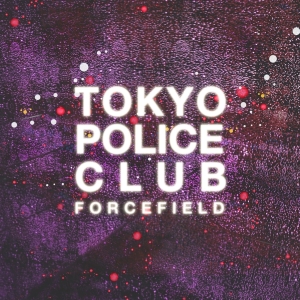 Tokyo Police Club - Forcefield in der Gruppe CD bei Bengans Skivbutik AB (1003434)