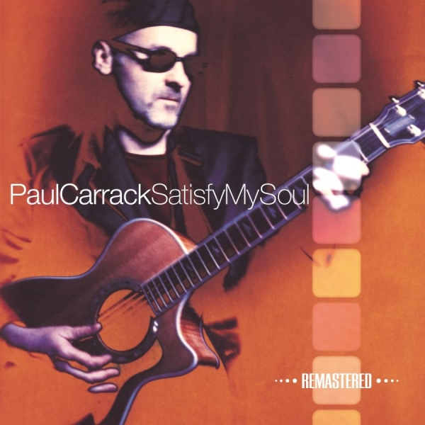 Carrack Paul - Satisfy My Soul in der Gruppe CD / Bestseller bei Bengans Skivbutik AB (1003451)