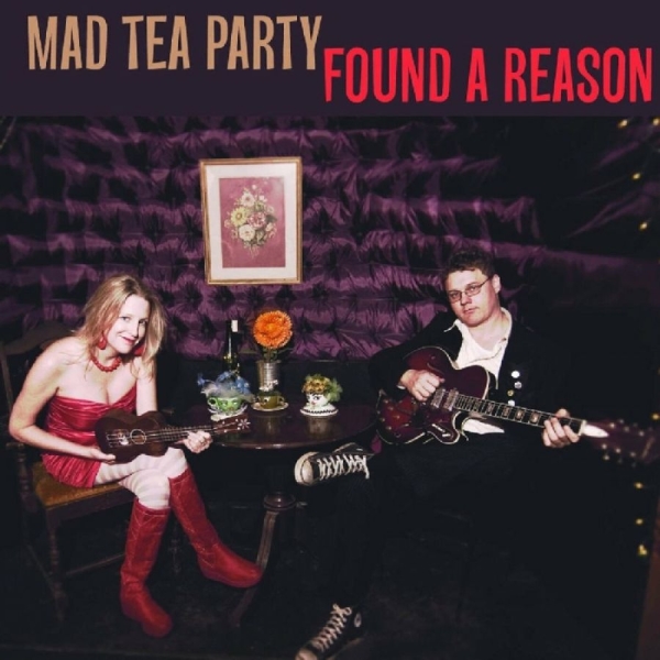 Mad Tea Party - Found A Reason in der Gruppe CD / Rock bei Bengans Skivbutik AB (1007775)