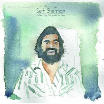 Sherman Seth - When The Moment Is True in der Gruppe CD / Bestseller bei Bengans Skivbutik AB (1007778)