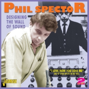 Spector Phil - Designing The Wall Of Sound (I Love in der Gruppe CD bei Bengans Skivbutik AB (1008198)