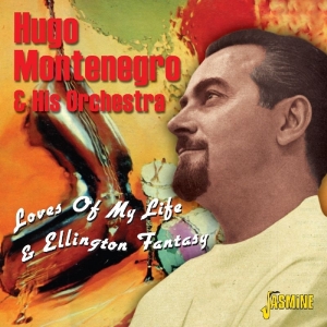 Montenegro Hugo & His Orchestra - Loves Of My Life & Ellington Fantasie in der Gruppe CD bei Bengans Skivbutik AB (1008200)