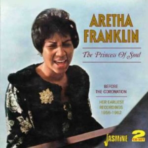 Franklin Aretha - The Princess Of Soul (Before The Co in der Gruppe CD bei Bengans Skivbutik AB (1008244)