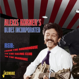 Alexis Korner - R&B: From The Roundhouse, To The Ealing Club, To The in der Gruppe CD bei Bengans Skivbutik AB (1008247)