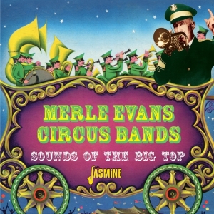 Merle -Circus Bands- Evans - Sounds Of The Big Top in der Gruppe CD bei Bengans Skivbutik AB (1008260)