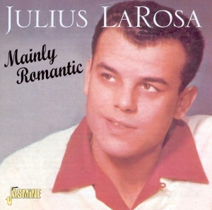 Julius Larosa - Mainly Romantic -23Tr- in der Gruppe CD bei Bengans Skivbutik AB (1008285)