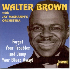 Walter Brown - Forget Your Troubles Anda in der Gruppe CD bei Bengans Skivbutik AB (1008304)
