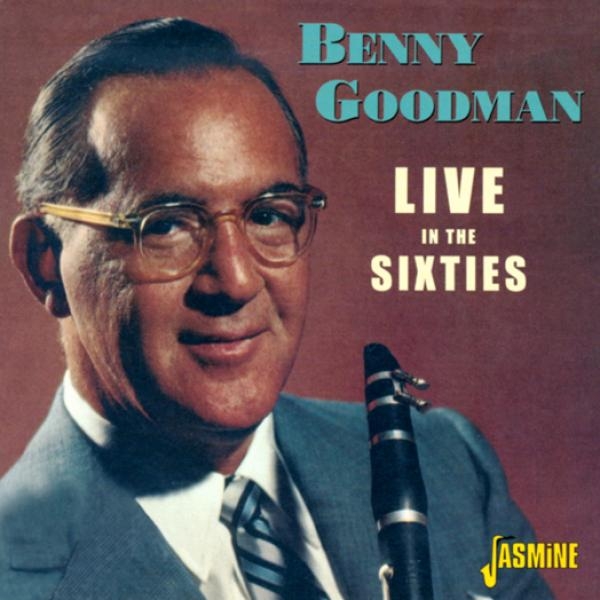 Benny Goodman - Live In The Sixties in der Gruppe CD / Bestseller bei Bengans Skivbutik AB (1008317)