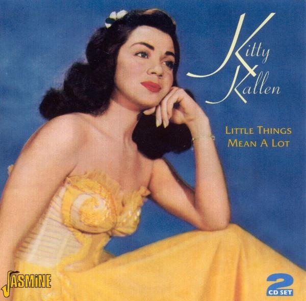 Kitty Kallen - Little Things Mean A Lot in der Gruppe CD / Pop bei Bengans Skivbutik AB (1008346)