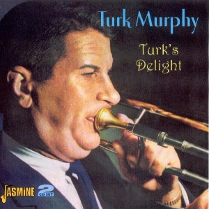 Turk & His San Francisco Jazz Band Murphy - Turk's Delight in der Gruppe CD / Jazz,Pop-Rock bei Bengans Skivbutik AB (1008361)
