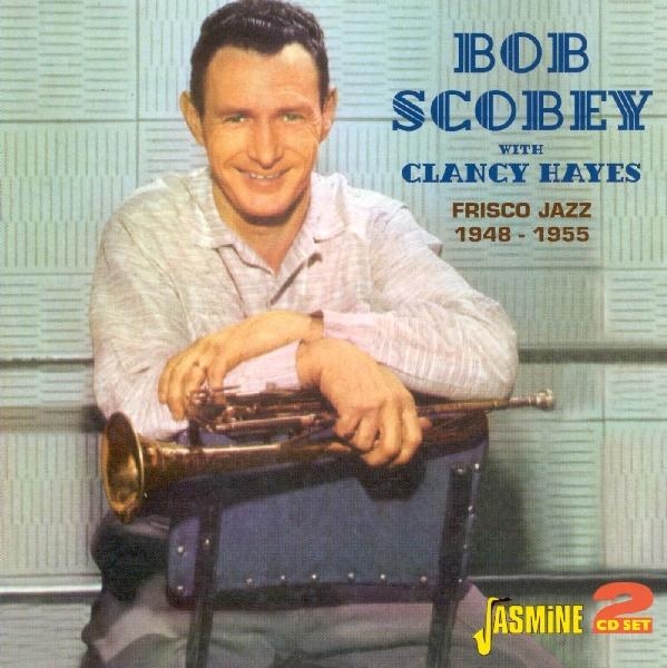 Bob W Scobey - Frisco Jazz '48-'55 in der Gruppe CD / Pop bei Bengans Skivbutik AB (1008362)