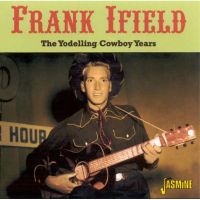 Ifield Frank - Yodelling Cowboy Years in der Gruppe CD bei Bengans Skivbutik AB (1008365)
