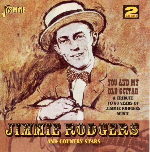 Jimmie Rodgers - You And My Old Guitar in der Gruppe CD / Bestseller bei Bengans Skivbutik AB (1008388)