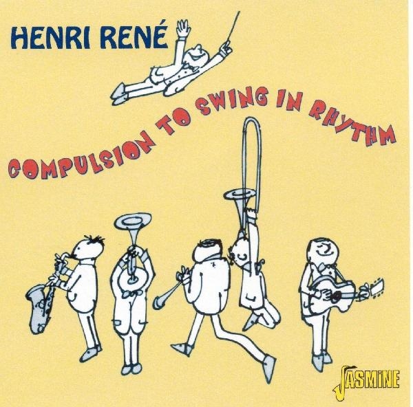 Henri Rene - Compulsion To Swing In Rhythm in der Gruppe CD / Bestseller bei Bengans Skivbutik AB (1008411)
