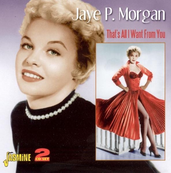 Jaye P. Morgan - That's All I Want From You in der Gruppe CD / Pop bei Bengans Skivbutik AB (1008456)