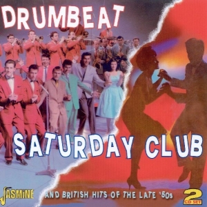 V/A - Drumbeat, Saturday Club And British Hits Of The Late 50'S in der Gruppe CD bei Bengans Skivbutik AB (1008499)