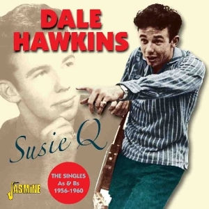 Dale Hawkins - Suzie Q - The Singlesas & Bs 1956-1960 in der Gruppe CD bei Bengans Skivbutik AB (1008518)