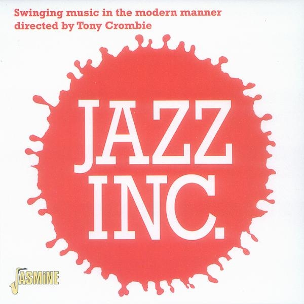 Jazz Inc. Dir. Tony Crombie - Swinging Music In The Modern Manner in der Gruppe CD / Bestseller bei Bengans Skivbutik AB (1008529)