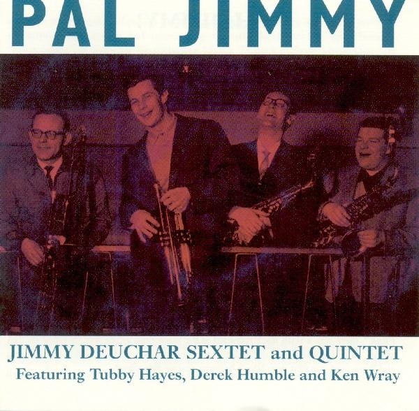 Jimmy Deuchar - Pal Jimmy in der Gruppe CD / Bestseller bei Bengans Skivbutik AB (1008540)
