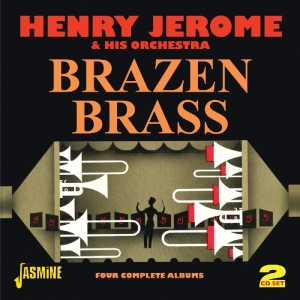 Henry & His Orchestra Jerome - Brazen Brass- Four Complete Albums in der Gruppe CD bei Bengans Skivbutik AB (1008618)