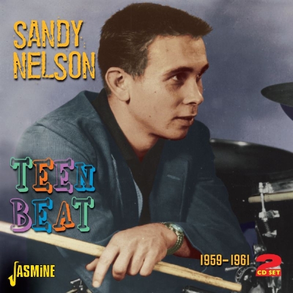 Sandy Nelson - Teen Beat 1959-1961 in der Gruppe CD / Pop bei Bengans Skivbutik AB (1008625)