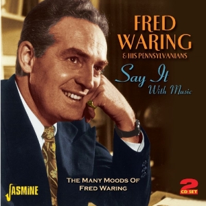 Fred & His Pennsylvanians Waring - Say It With Music - The Many Moods Of in der Gruppe CD bei Bengans Skivbutik AB (1008639)