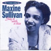 Sullivan Maxine - Say It With A Kiss in der Gruppe CD bei Bengans Skivbutik AB (1008677)