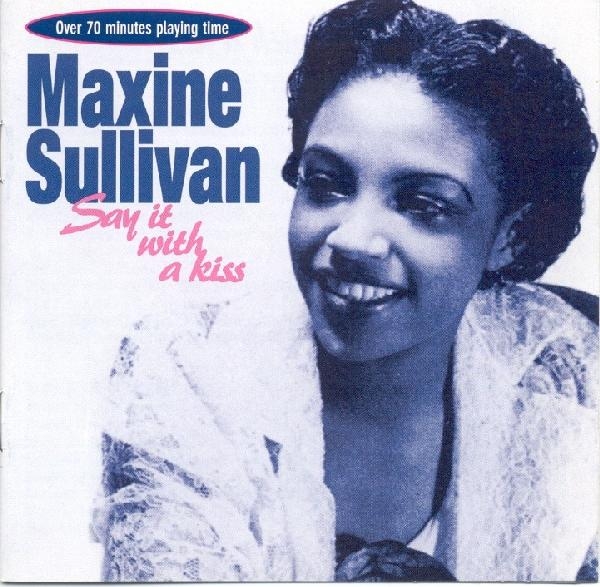 Maxine Sullivan - Say It With A Kiss in der Gruppe CD / Bestseller bei Bengans Skivbutik AB (1008677)