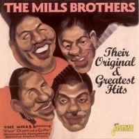 Mills Brothers - Their Original & Greatest Hits in der Gruppe CD bei Bengans Skivbutik AB (1008685)