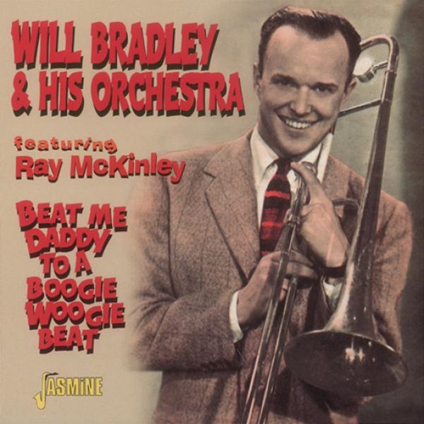 Will & His Orchestra Feat. Ray Mckinley Bradley - Beat Me Daddy To A Boogie in der Gruppe CD / Pop bei Bengans Skivbutik AB (1008687)