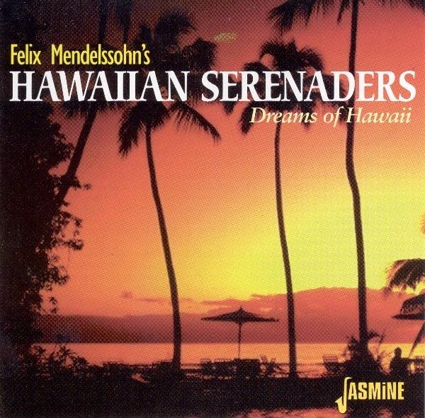 Mendelssohn Felix & His - Dreams Of Hawaii in der Gruppe CD / Pop bei Bengans Skivbutik AB (1008690)