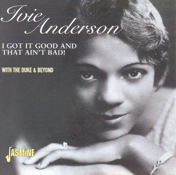 Ivie Anderson - I Got It Good And That Ain't Bad in der Gruppe CD / Bestseller bei Bengans Skivbutik AB (1008693)