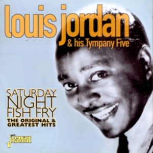 Jordan Louis And His Tympany Five - Saturday Night Fish Fry - The Origi in der Gruppe CD bei Bengans Skivbutik AB (1008694)