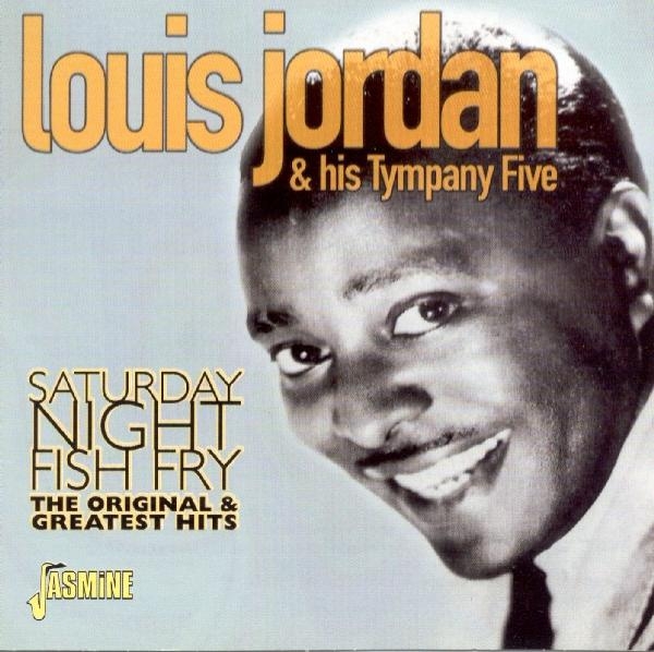 Louis & His Tympany Five Jordan - Saturday Night Fish Fry in der Gruppe CD / Bestseller bei Bengans Skivbutik AB (1008694)