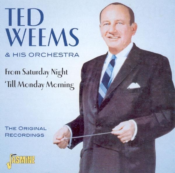 Weems Ted & His Orchestr - From Saturday Night 'Till in der Gruppe CD / Bestseller bei Bengans Skivbutik AB (1008707)