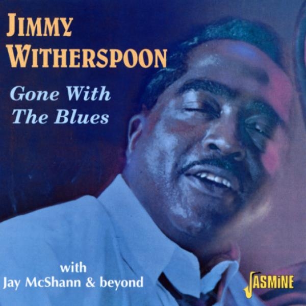 Witherspoon Jimmy - Gone With The Blues in der Gruppe CD / Bestseller bei Bengans Skivbutik AB (1008742)