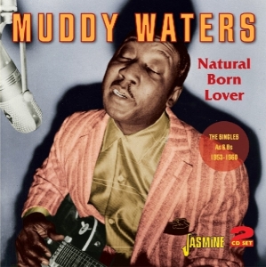 Muddy Waters - Natural Born Lover. Singles As & Bs 1953-1960 in der Gruppe CD bei Bengans Skivbutik AB (1008752)