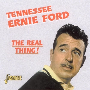 Ernie -Tennessee- Ford - Real Thing in der Gruppe CD bei Bengans Skivbutik AB (1008765)