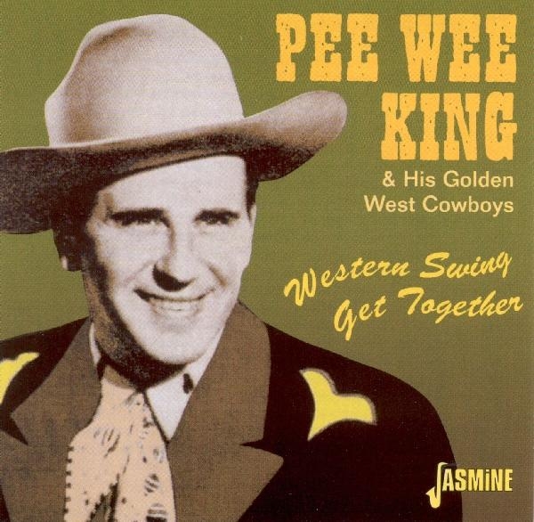 Pee Wee King - Western Swing Get Togethe in der Gruppe CD / Bestseller bei Bengans Skivbutik AB (1008778)