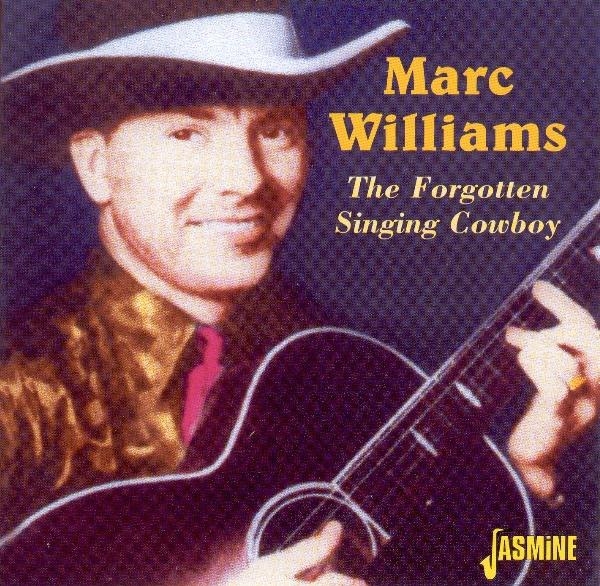 Marc Williams - Forgotten Singing Cowboy in der Gruppe CD / Pop bei Bengans Skivbutik AB (1008794)