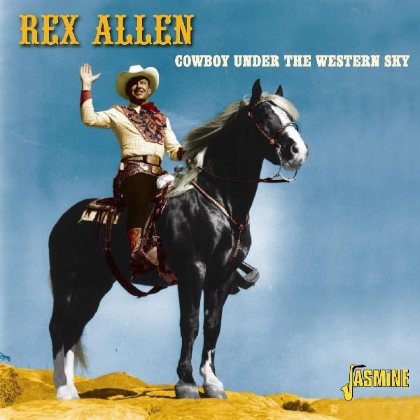 Rex & His Arizona Wranglers Allen - Cowboy Under The Western Sky in der Gruppe CD / Bestseller bei Bengans Skivbutik AB (1008845)