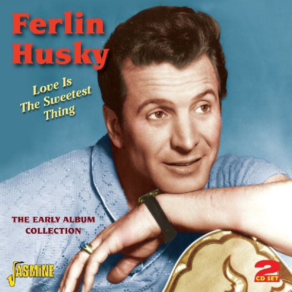 Ferlin Husky - Love Is The Sweetest Thing in der Gruppe CD / Pop bei Bengans Skivbutik AB (1008862)