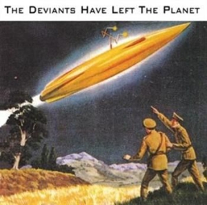 The Deviants - Have Left The Planet in der Gruppe CD bei Bengans Skivbutik AB (1010209)