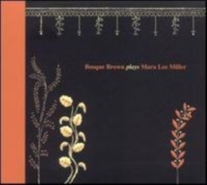 Bosque Brown - Bosque Brown Plays Mara Leemiller in der Gruppe CD bei Bengans Skivbutik AB (1011809)
