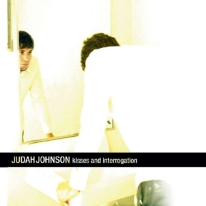 Judah Johnson - Kisses And Interrogation in der Gruppe CD bei Bengans Skivbutik AB (1011883)